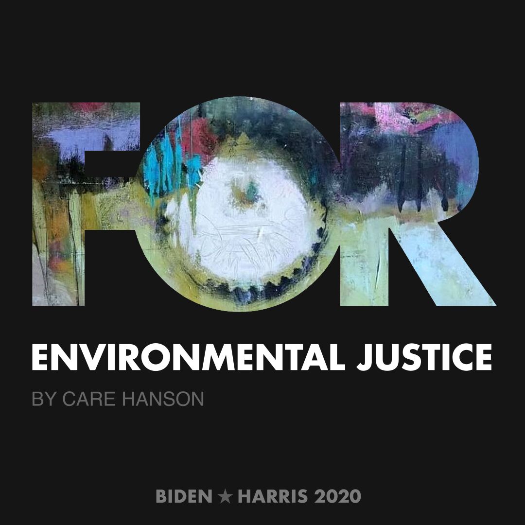 CreativesForBiden.org - Environmental Justice artwork by Care Hanson