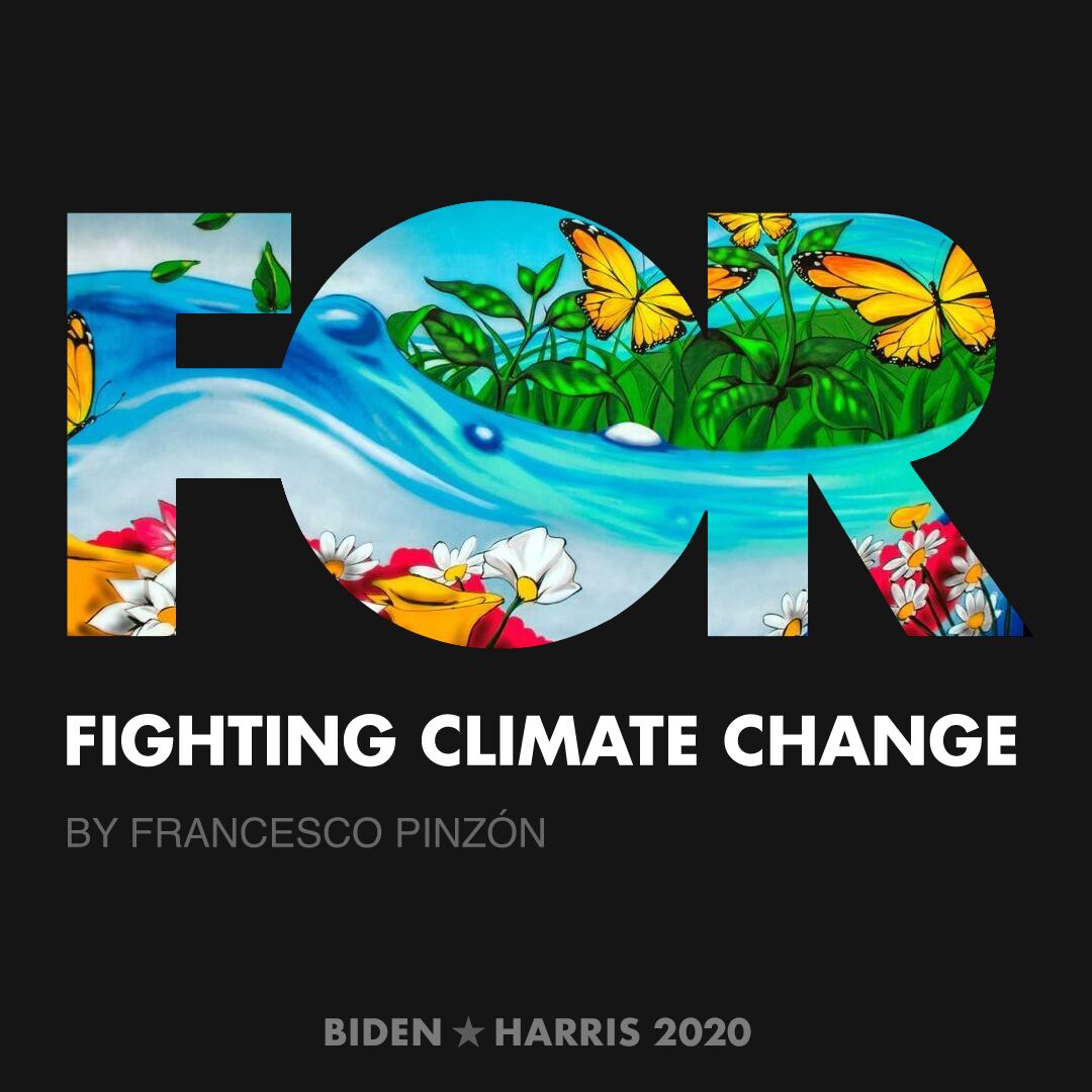 CreativesForBiden.org - Fighting Climate Change artwork by FRANCESCO PINZÓN