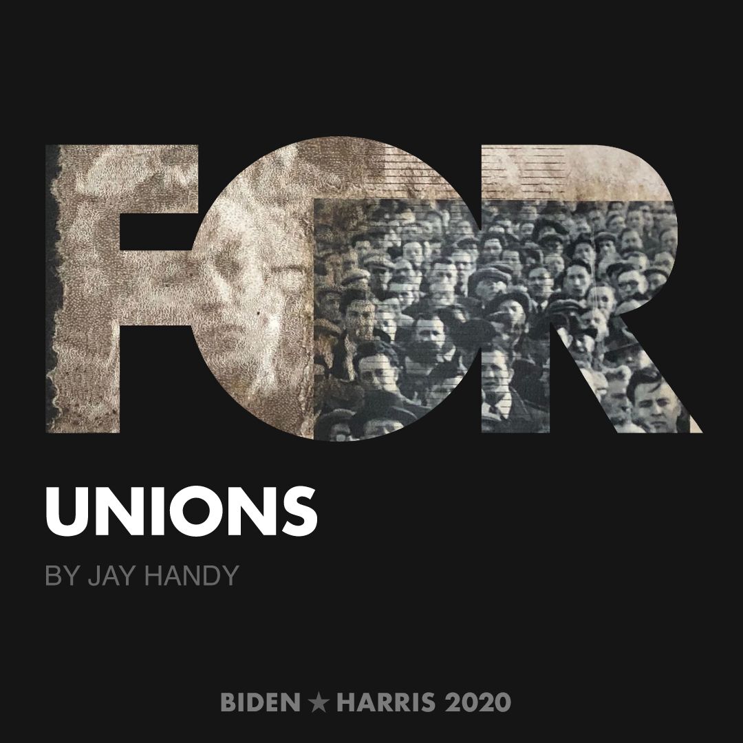 CreativesForBiden.org - Unions artwork by Jay Handy