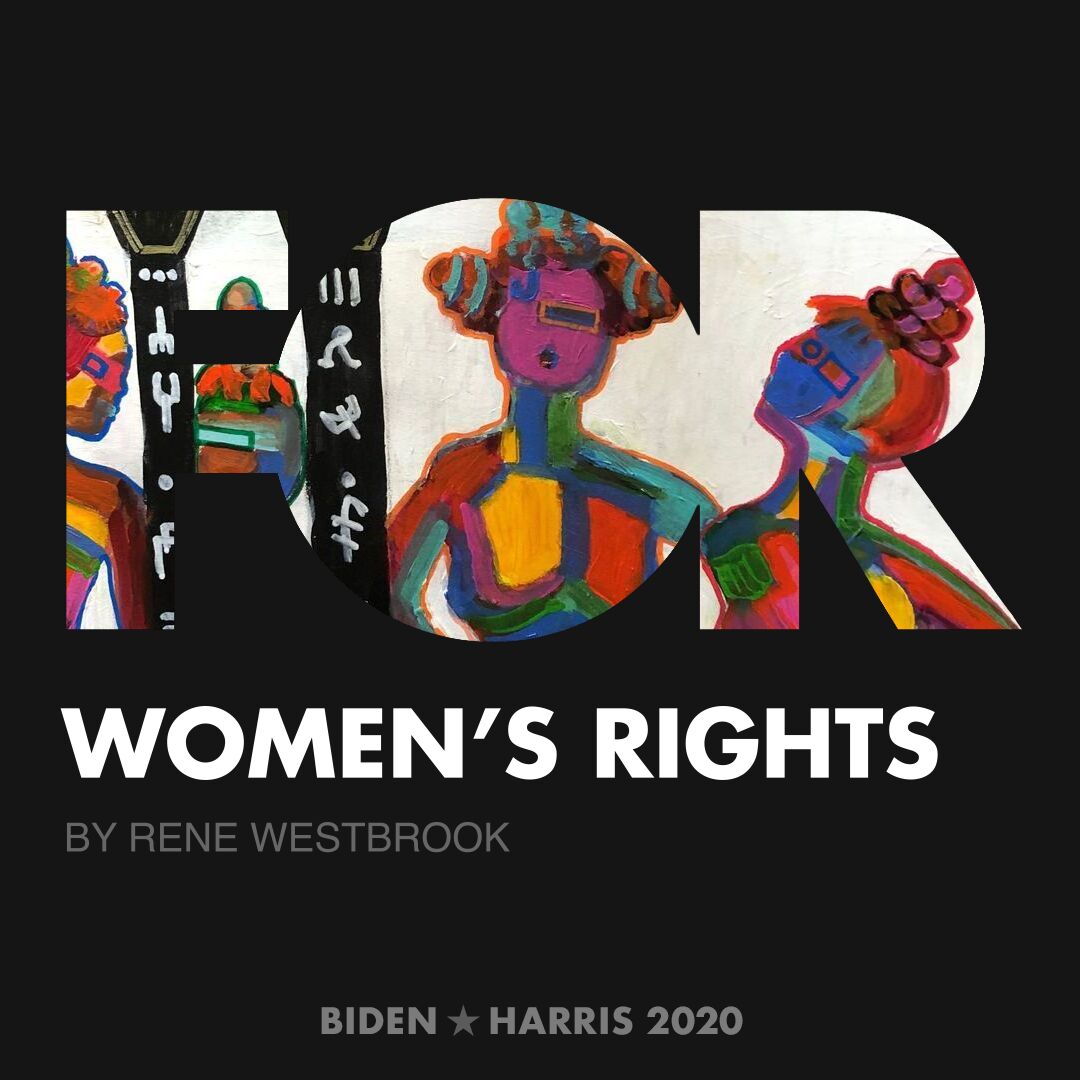 CreativesForBiden.org - Women’s Rights artwork by Rene Westbrook