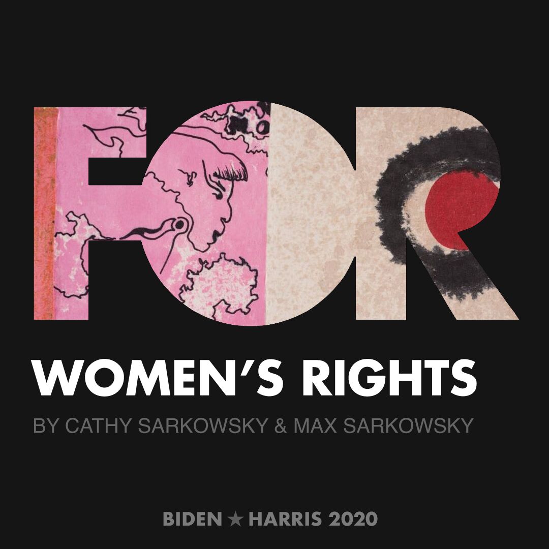 CreativesForBiden.org - Women’s Rights artwork by Cathy Sarkowsky & Max Sarkowsky