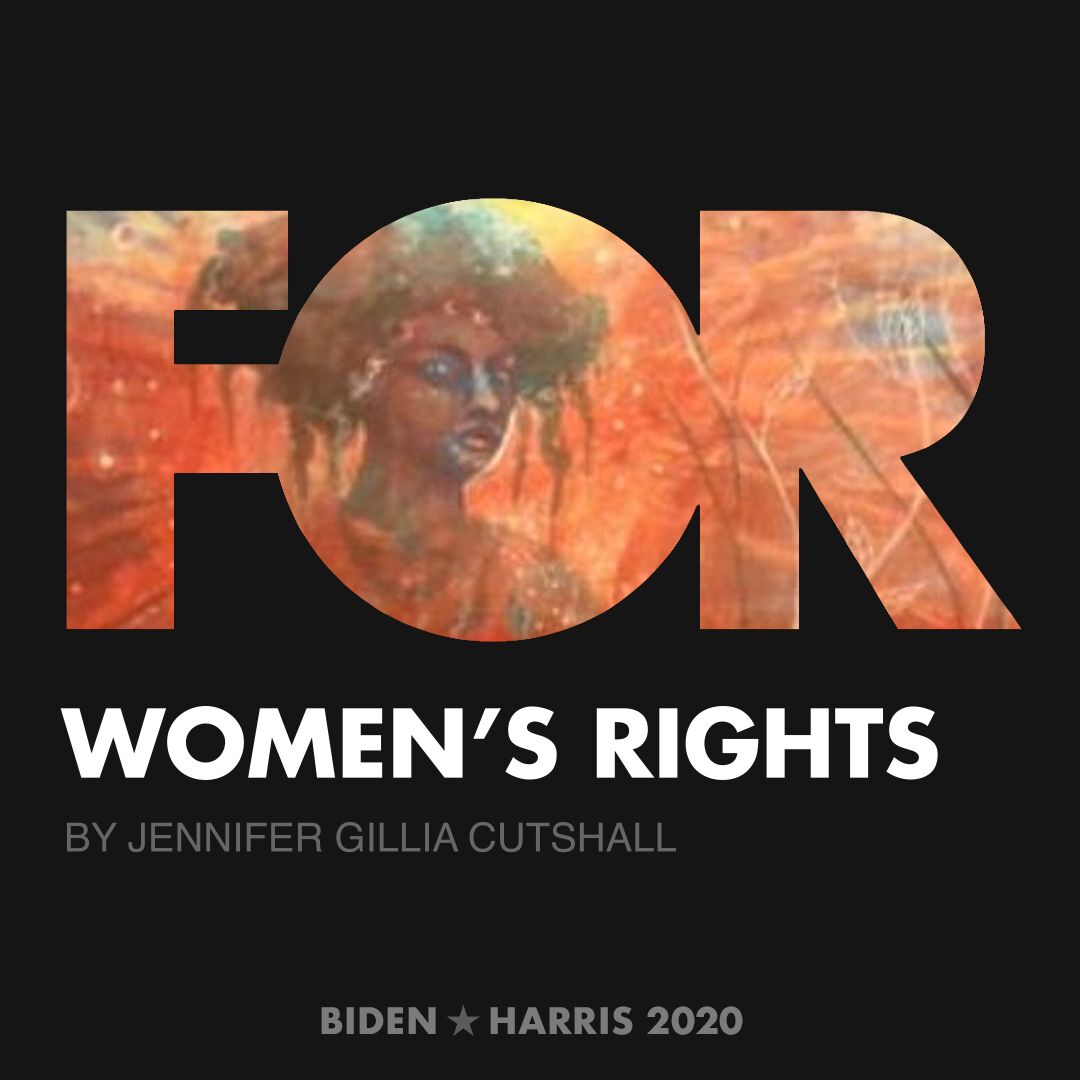 CreativesForBiden.org - Women’s Rights artwork by Jennifer Gillia Cutshall