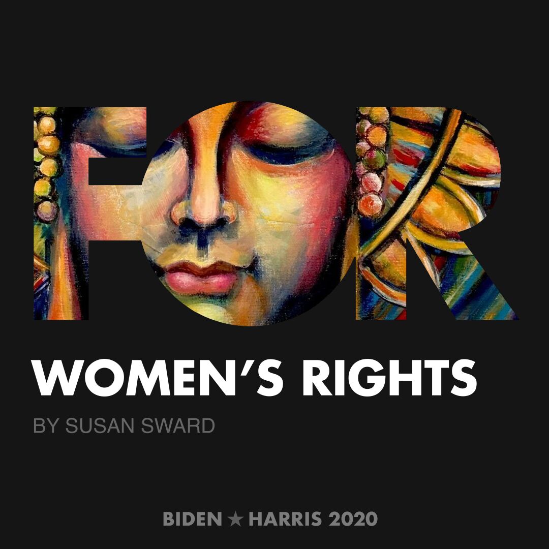 CreativesForBiden.org - Women’s Rights artwork by Susan Sward